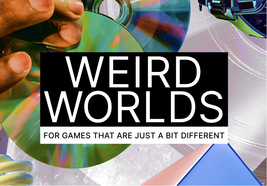 Weird Worlds